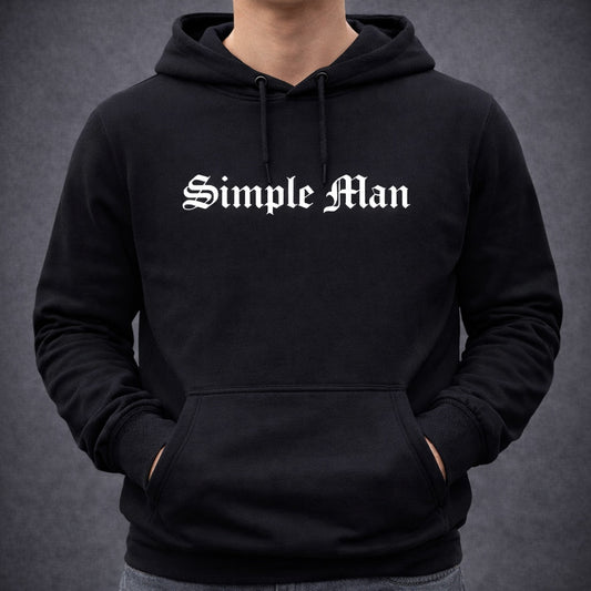 Simple Man Hoodie